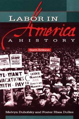 Labor in America A History 6th 9780882959795 Front Cover