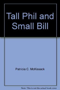 Tall Phil and Small Bill
