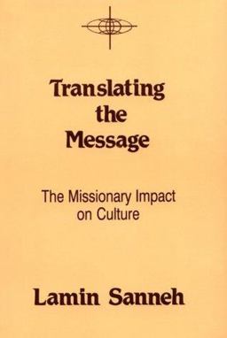 Translating the Message The Missionary Impact on Culture  9780883443613 Front Cover