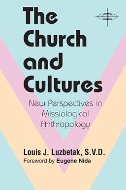 Church and Cultures New Perspectives in Missiological Anthropology  9780883446256 Front Cover