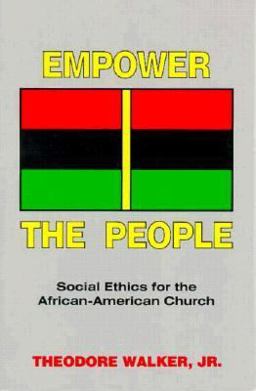 Empower the People : Social Ethics for the African-American Church  9780883447710 Front Cover