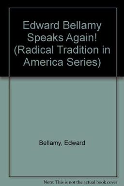 Edward Bellamy Speaks Again!