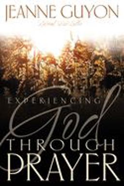 Experiencing God Through Prayer  9780883681794 Front Cover