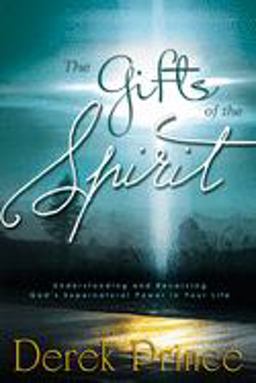The Gifts of the Spirit The Gifts of the Spirit