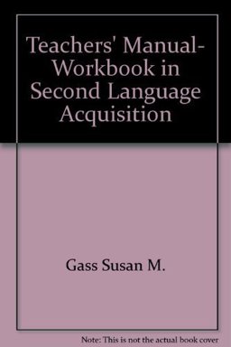 Teacher's Manual Workbook in Second Language Acquisition