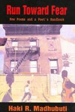Run Toward Fear New Poems and a Poet's Handbook  9780883782651 Front Cover