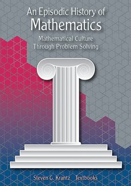 Episodic History of Mathematics Mathematical Culture Through Problem Solving  9780883857663 Front Cover