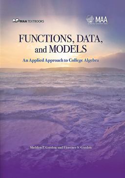 Functions, Data, and Models An Applied Approach to College Algebra  9780883857670 Front Cover