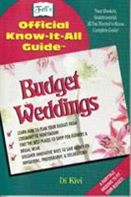 Fell's Budget Weddings Your Absolute, Quintessential, All You Wanted to Know Complete Guide  9780883910559 Front Cover