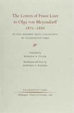 The Letters of Franz Liszt to Olga Von Meyendorff, 1871-1886