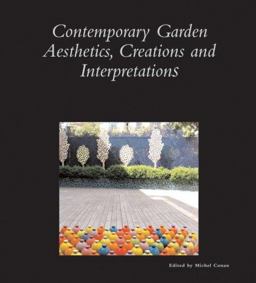 Contemporary Garden Aesthetics, Creations and Interpretations  9780884023258 Front Cover