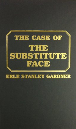 The Case of the Substitute Face