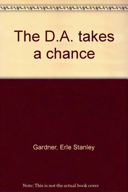 The D. A. Takes a Chance