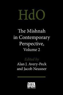 The Mishnah in Contemporary Perspective, Vol. 2