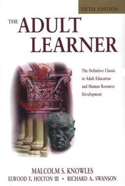 Adult Learner The Definitive Classic in Adult Education and Human Resource Development 5th 9780884151159 Front Cover