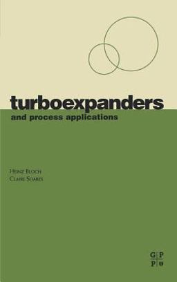 Turboexpanders and Process Applications  9780884155096 Front Cover