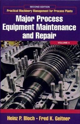 Major Process Equipment Maintenance and Repair 2nd 9780884156635 Front Cover