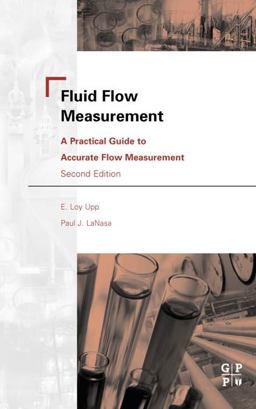 Fluid Flow Measurement A Practical Guide to Accurate Flow Measurement 2nd 9780884157588 Front Cover