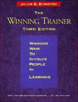 Winning Trainer Winning Ways to Involve People in Learning 3rd 9780884159001 Front Cover