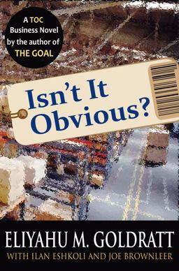 Isn't It Obvious? A Business Novel on Retailing Using the Theory of Constraints  9780884271925 Front Cover