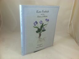 Kate Furbish and the Flora of Maine Kate Furbish and the Flora of Maine