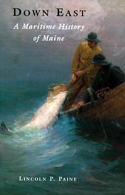 Down East : A Maritime History of Maine  9780884482222 Front Cover