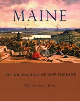 Maine: the Wilder Half of New England  9780884483335 Front Cover