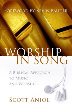 Worship in Song A Biblical Approach to Music and Worship  9780884692621 Front Cover