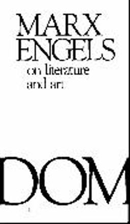 Karl Marx and Friedrich Engels on Literature and Art