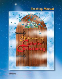 Understanding Catholic Christianity
