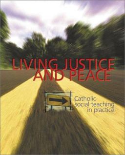 Living Justice and Peace Catholic Social Teaching in Practice  9780884896326 Front Cover