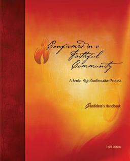 Confirmed in a Faithful Community Candidate's Handbook