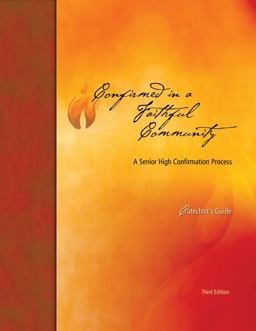 Confirmed in a Faithful Community Catechist's Guide