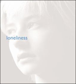 Loneliness Loneliness