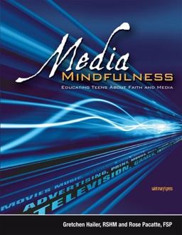 Media Mindfulness Educating Teens about Faith and Media  9780884899051 Front Cover