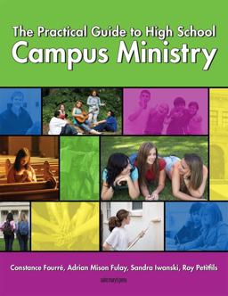 Practical Guide to High School Campus Ministry  9780884899631 Front Cover