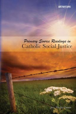 Primary Source Readings in Catholic Social Justice  9780884899686 Front Cover