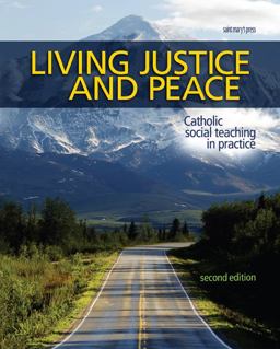 Living Justice and Peace Catholic Social Teaching in Practice 2nd 9780884899853 Front Cover