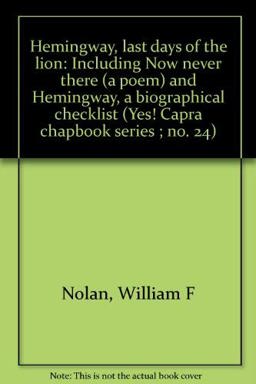 Hemingway, Last Days of the Lion