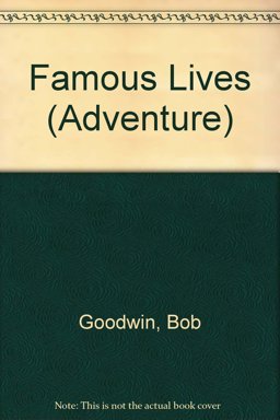 Famous Lives