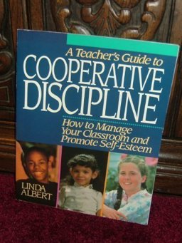 Teacher's Guide to Cooperative Discipline How to Manage Your Classroom and Promote Self-Esteem  9780886713621 Front Cover