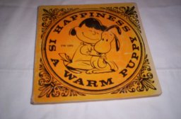 Happiness Is a Warm Puppy