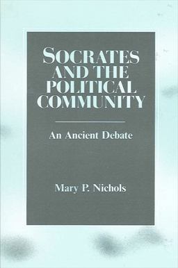 Socrates and the Political Community An Ancient Debate  9780887063961 Front Cover
