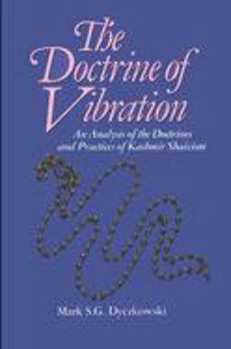 Doctrine of Vibration An Analysis of the Doctrines and Practices Associated with Kashmir Shaivism  9780887064326 Front Cover