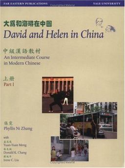 David and Helen in China An Intermediate Course in Modern Chinese  9780887101908 Front Cover