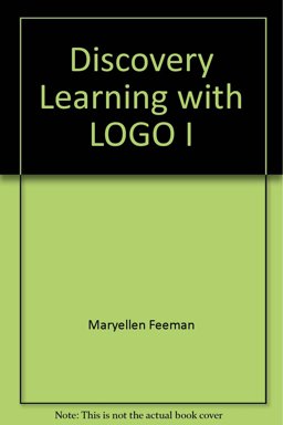 Discovery Learning with LOGO I Discovery Learning with LOGO I