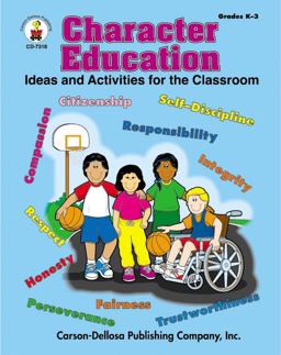 Character Education, Grades K - 3 Ideas and Activities for the Classroom  9780887244568 Front Cover