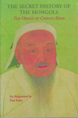 Secret History of the Mongols The Origin of Chingis Khan  9780887272998 Front Cover
