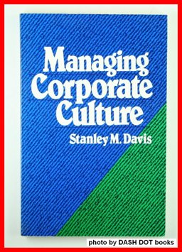 Managing Corporate Culture Managing Corporate Culture