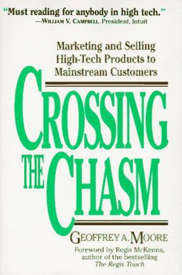 Crossing the Chasm Marketing and Selling High-Tech Products to Mainstream Customers 1st 1995 9780887307171 Front Cover